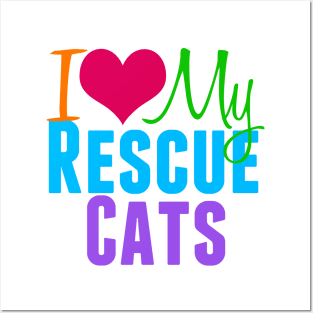I Love My Rescue Cats Posters and Art